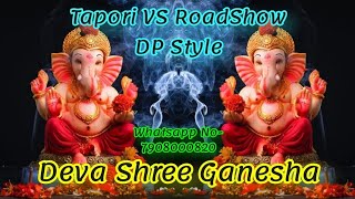 Deva Shree Ganesha ( Tapori vs Road Show Mix ) Dj Dp Production देवा श्री गणेश Resimi