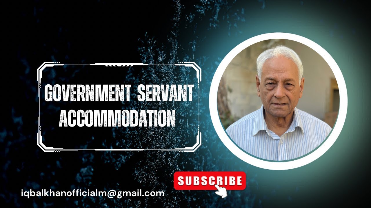 GOVERNMENT SERVANT ACCOMMODATION | BY ADV MUHAMMAD IQBAL KHAN #viral # ...