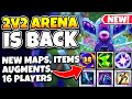 2v2 arena is back with new items maps and more augments theres 16 players now