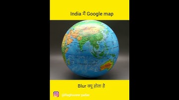 भारत में google map blur क्यू होता है#google#shorts | why Indian Google maps are blur | IndianGoogle