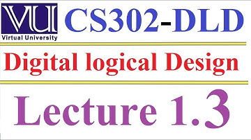CS 302 Digital Logical and Design Lecture 1 3