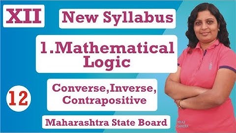1. Mathematical Logic 12th Maths | Converse,Inverse,Contrapositive I SSC Maharashtra State Board