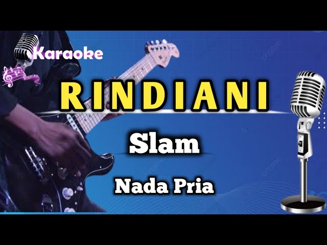 RINDIANI - SLAM (KARAOKE VERSION) NADA PRIA class=