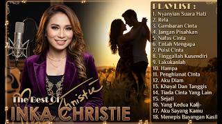 Inka Christie Full Album Koleksi Lagu Terbaik | Rela | Gambaran Cinta | Lagu Nostalgia 90an