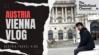 Austria, Vienna Travel Vlog | Exploring Europe | The NotSoGood Channel | Hindi Walking Tour