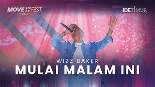 Wizz Baker - Mulai Malam Ini | MOVE IT FEST 2022