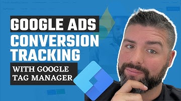 Google Ads Conversion Tracking With Tag Manager