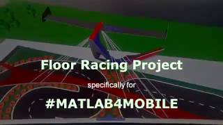 Matlab Mobile Floor Racing: submission for the #MATLAB4MOBILE challenge Matlab Mobile Floor Racing: submission for the #MATLAB4MOBILE challenge