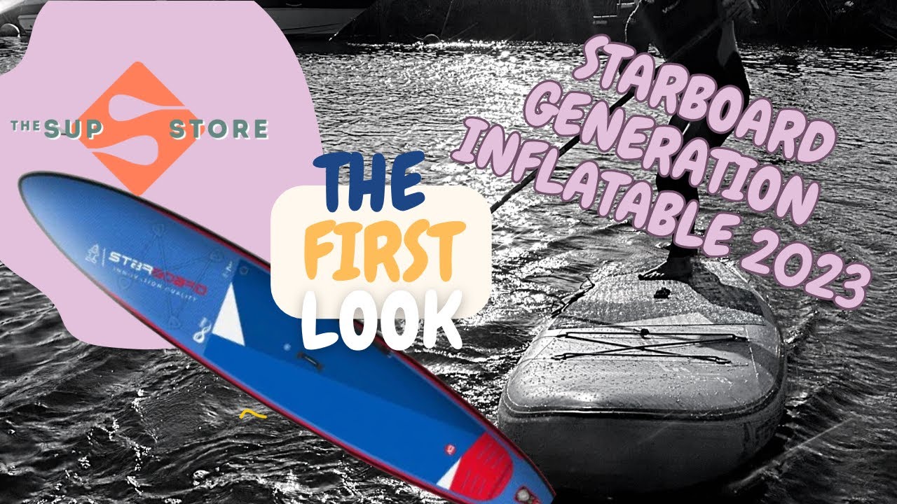 The NEW Starboard Generation Deluxe 2023 / review at The SUP Store