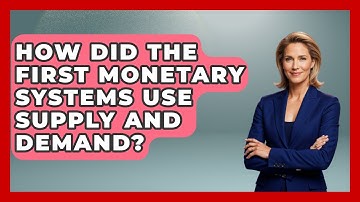 How Did The First Monetary Systems Use Supply And Demand? - Firsts of the World