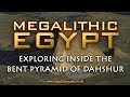 Megalithic Egypt | Exploring Inside the Bent Pyramid of Dahshur | November 2019 | Megalithomania