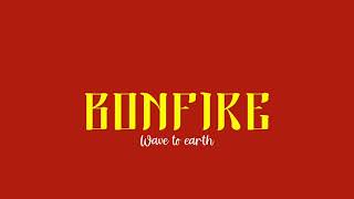 Wave to earth - bonfire (Karaoke Version) Karaoke by. BABYGIRL