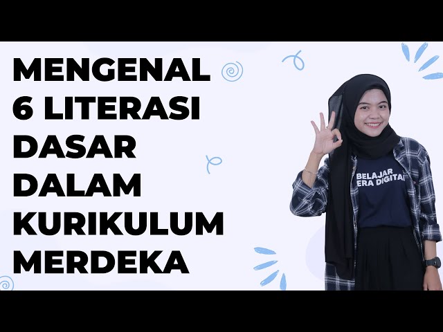 Guru Wajib Simak ! Pentingnya 6 Literasi Dasar pada Kurikulum Merdeka class=