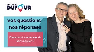Comment vivre une vie sans regret ?