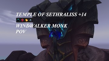 Temple of Sethraliss +14 | Windwalker Monk PoV | 8.3
