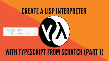TypeScript: Live Coding a Lisp Interpreter from scratch (Part 1)