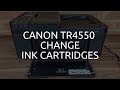 Canon TR4550 Change Ink Cartridges