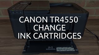 Canon TR4550 Change Ink Cartridges
