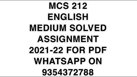 MCS 212  ENGLISH MEDIUM SOLVED ASSIGNMENT 2021-22 | FOR PDF WHATSAPP ON 9354372788
