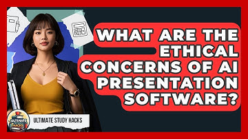 What Are The Ethical Concerns Of AI Presentation Software? | Ultimate Study Hacks