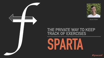 FyneConf 2020 Session 3 - Sparta - The private way to keep track of exercises