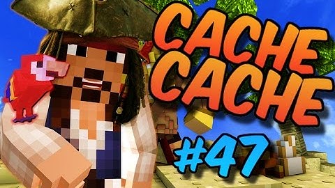 CACHE CACHE SUR MINECRAFT ! MAP PIRATE ! EPISODE 47 !