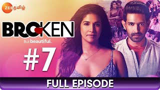 Broken But Beautiful S2 | Full Ep 07 | Vikrant Massey | Tamil Dubbed Romance Web Series | Zee Tamil