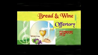 Video thumbnail of "Bread and wine  - Catholic Offertory Hymn - OLMC Children's Choir"