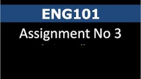 Eng101 Assignment No 3 solution
