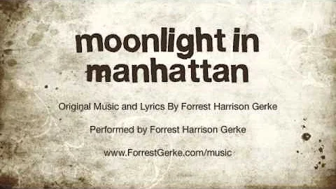 Moonlight in Manhattan (Original Song) by Forrest ...
