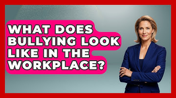 What Does Bullying Look Like In The Workplace? - Child Welfare Network
