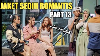 SELINGKUH!! JAKET SEDIH ROMANTIS BIKIN SEDIH SEDUNIA PART 13