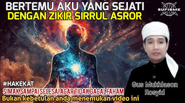 BERTEMU AKU YANG SEJATI,DENGAN  ZIKIR SIRRUL ASROR 🔴GUS MUKHLASON ROSYID #tauhid #gusmukhlason