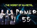 Capture de la vidéo Primer 55 : The Worst Of Nu Metal