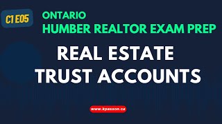 Master Real Estate Trust Accounts | Humber Real Estate Exam Prep Course1