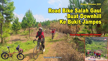 ROAD BIKE SALAH GAUL BUAT DOWNHILL KE BUKIT JAMPES JATISABA CILONGOK BANYUMAS