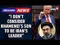 BREAKING: US President Trump Says He Does Not Consider Mojtaba Khamenei As Iran's Supreme Leader
