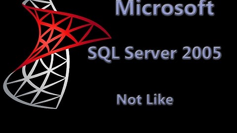 SQL Server 2005 Lesson #1 - NOT LIKE Statement