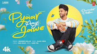 Pyaar Aayi Jawe Official Video Davinder Dhillon Latest Punjabi Songs 2024 T-Series