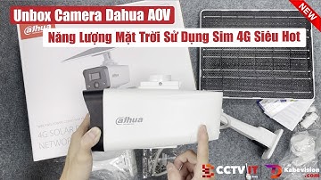 Unbox Camera Dahua AOV Năng Lượng Mặt Trời 4G DH-IPC-HFW2441DG-4G SP-B | CCTVIT.NET