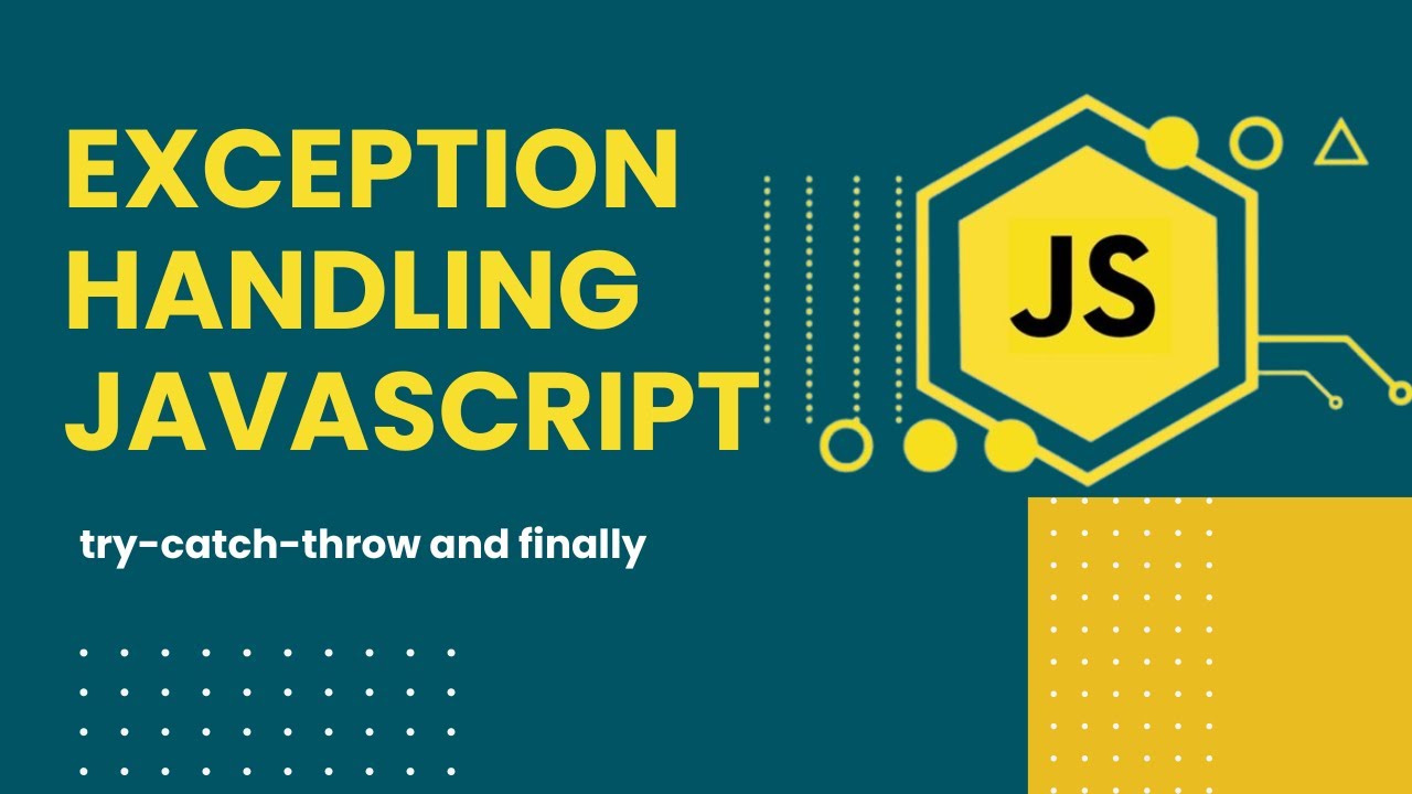 Exception Handling in JavaScript|try and catch in javascript ...