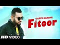 Fitoor Garry Sandhu Full Song New Punjabi Song 2021 Latest Punjabi Songs 2021 Adhi Tape mp3