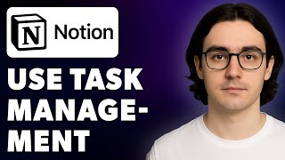 How To Use Notion For Task Management [2025 Guide]