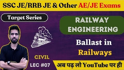 Ballast in Railways- Railway Engineering | Civil Engineering | SSC JE 2023/RRB JE 2023/DDA JE 2023