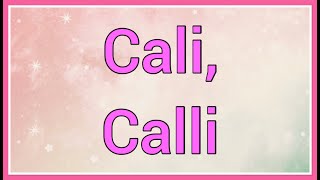 Cali, Calli | Name Origin Variations