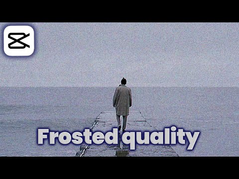 How to add Frosted quality effect to video in CapCut App