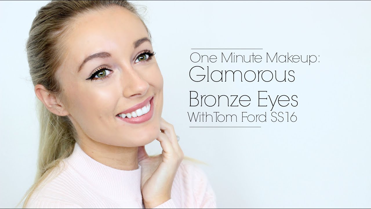 One Minute Makeup : Glamorous Bronze Eye Look |    Tom Ford SS16   |   Fashion Mumblr