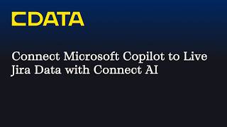 Connect Microsoft Copilot to Live Jira Data (CData Connect AI | MCP)