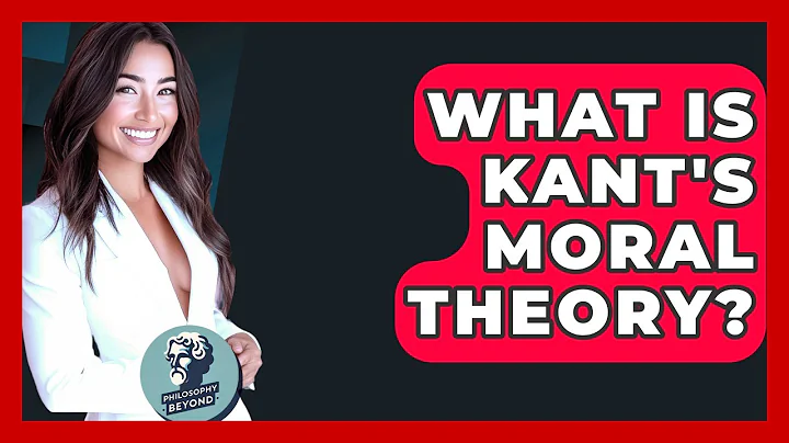 What Is Kant's Moral Theory? - Philosophy Beyond