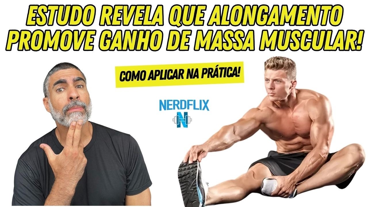 Treino de alongamento que gera ganhos de força e hipertrofia